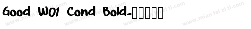 Good W01 Cond Bold字体转换
